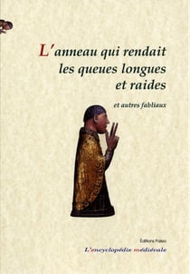 L'anneau qui rendait les queues longues et raides : Le livre des fabliaux 3