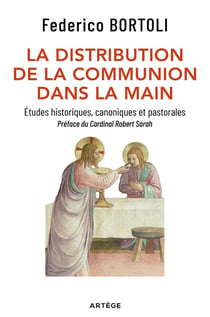 La distribution de la communion dans la main - études historiques, canoniques et pastorales
