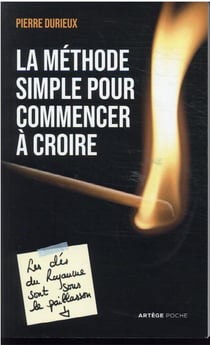 La méthode simple pour commencer à croire : les clés du royaume sont sous le paillasson