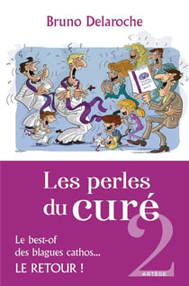 Les perles du curé t.2 : le best-of des blagues cathos... le retour !