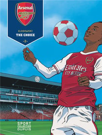 Arsenal F.C. Tome 2 : the choice