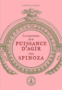 Les expressions de la puissance d'agir chez Spinoza
