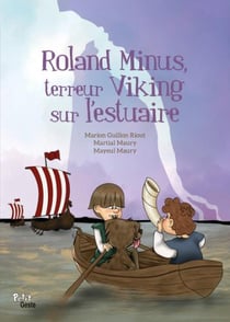Roland Minus : terreur viking sur l'estuaire