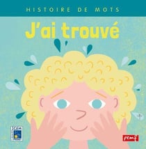 J'ai trouve / histoire de mots / pemf