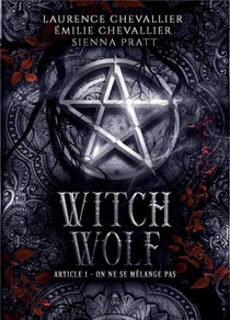 Witch wolf - article 1 : on ne se melange pas