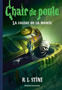 Chair de poule Tome 17 : La colère de la momie