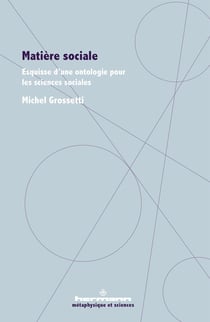 Matière sociale : esquisse d'une ontologie pour les sciences sociales
