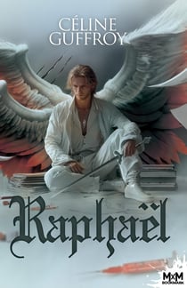 Coeur d'Archange Tome 3 : Raphaël