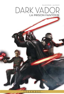 La légende de Dark Vador Tome 4 : la prison fantôme