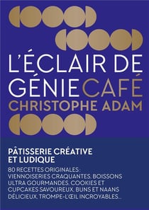 L'éclair de génie café : Pâtisserie créative et ludique