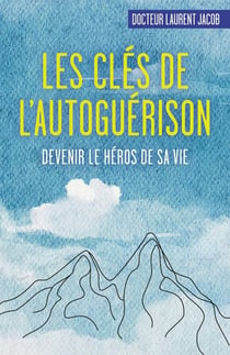 Les clés de l'autoguérison