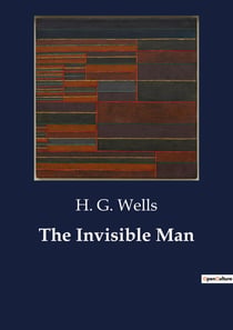 The Invisible Man : A Study of Isolation and Obsession in a Small Village