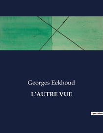 L'AUTRE VUE : Les dilemmes d'une âme en quête de liberté