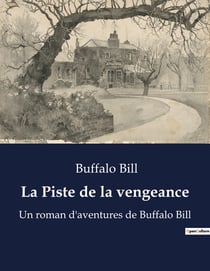 La Piste de la vengeance : Une quête de justice dans l'Ouest sauvage