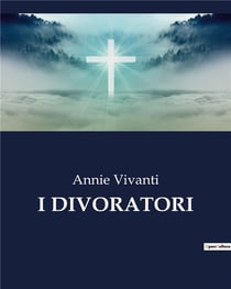 I DIVORATORI