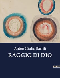 RAGGIO DI DIO : Un racconto di amore e intrighi nella Liguria del Cinquecento