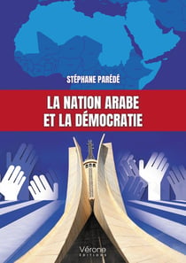La nation arabe et la démocratie