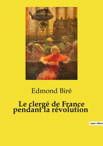 Le clergé de France pendant la révolution : Les défis du clergé face aux bouleversements transitions