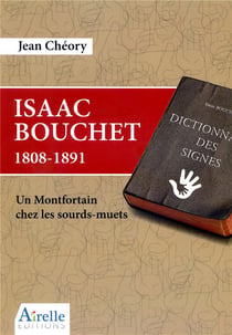 Isaac bouchet 1808-1891 - un montfortain chez les sourds-muets