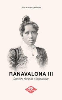 RANAVALONA III - Édition standard : Dernière reine de Madagascar