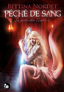 Le geste des exilés t.2 - péché de sang
