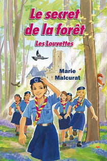 Les Louvettes Tome 1 : le secret de la forêt