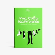 Ma tribu recomposée : livre à remplir tous ensemble