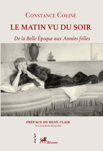 Le matin vu du soir : De la Belle Époque aux Années Folles