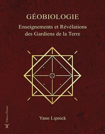 Géobiologie, enseignements et révélations des gardiens de la terre