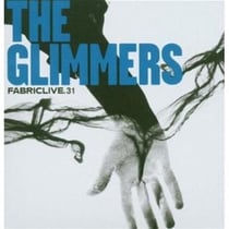 Fabriclive 31 : The Glimmers