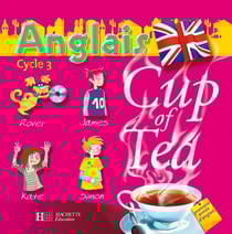 CUP OF TEA : anglais - CE2 - cycle 3 - double CD audio de la classe