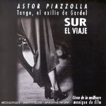 Tango L'Exilio De Gardel-Sur El Viaje