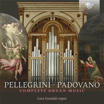 Pellegrini, Padovano : intégrales de la musique pour orgue
