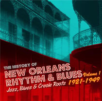 The History of New Orleans - Jazz, Blues & Creole Roots Vol. 1 - 1922-1947