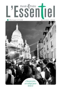 Parole et prière, l'essentiel n.128 : décembre 2023