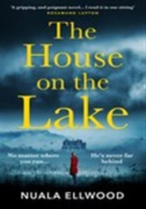 The House on the Lake : The new gripping and haunting thriller from the bestselling author of Day of the Accident