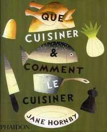 Que cuisiner et comment le cuisiner