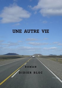 UNE AUTRE VIE