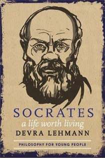 Socrates : a life worth living
