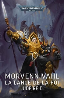 Morvenn Vahl : La Lance de la Foi