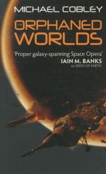 The orphaned worlds - humanity's fire: book 2
