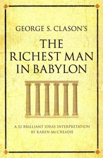 Richest man in babylon -the- - 52 brilliant ideas interpretation by karen mccreadie -a-