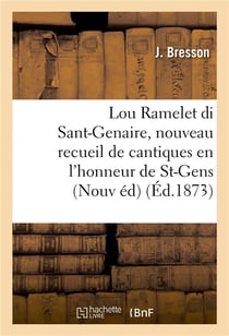 Lou ramelet di sant-genaire, nouveau recueil de cantiques en l'honneur de saint-gens