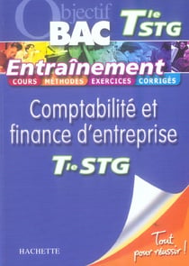 Objectif bac - comptabilité et finance d'entreprise - terminale stg - entraînement