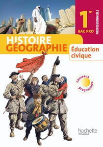 Histoire-géographie/éducation civique - 1ère professionnelle bac pro - livre de l'élève (édition 2010)