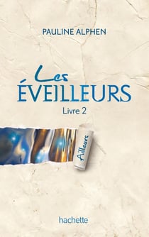 Les éveilleurs Tome 2 : ailleurs