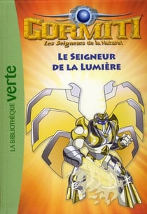 Gormit - le seigneur de la nature t.6 - le seigneur de la lumière