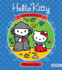 Hello kitty - il était une fois blanche neige