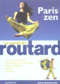 Guide du routard - paris zen