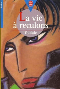 La vie a reculons